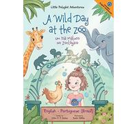 A Wild Day At The Zoo / Um Dia Maluco No Zoológico - Bilingual English And Portuguese (Brazil) Edition