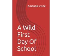 A Wild First Day Of School!