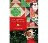 A Wild Goose Chase Christmas (Quilts of Love) Allee, Jennifer (Auteur)