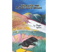 A Wild Life And A Dog Called Brown