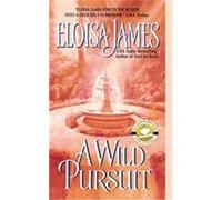 A Wild Pursuit Eloisa James (Auteur)