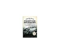 A Wild West History Of Frontier Colorado