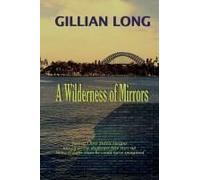 A Wilderness Of Mirrors