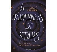 A Wilderness of Stars - Le voyage de la dernière Astronome