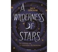 A Wilderness Of Stars - Le Voyage De La Dernière Astronome