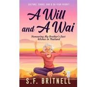 A Will and A Wai - S.F. Britnell - S.F. Britnell - ebook (ePub) - Livre