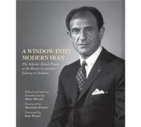 A Window into Modern Iran A Window into Modern Iran (Auteur)