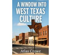A Window Into West Texas Culture