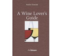 A Wine Lover's Guide