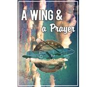 A Wing and a Prayer