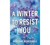 A Winter to Resist You - Morgane Moncomble - Sourcebooks Casablanca - ebook (ePub) - Livre