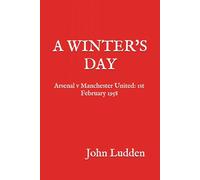 A WINTER'S DAY: Arsenal v Manchester United: 1st February 1958