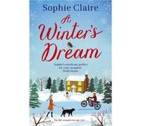 A Winter's Dream: An incredibly heart-warming and feel-good cosy read for Christmas