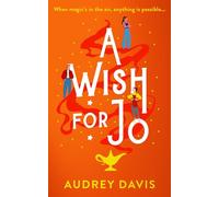 A Wish for Jo: A Fabulous, Feel-good Romantic Comedy With a Hint of Magic!