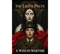 A Wish in Wartime: WW2 Short Stories Occult Horror, Forbidden Love, and the Price of a Wish