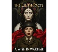 A Wish in Wartime: WW2 Short Stories Occult Horror, Forbidden Love, and the Price of a Wish
