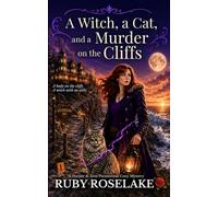 A Witch, a Cat, and a Murder on the Cliffs: A Harper & Zeus Paranormal Cozy Mystery