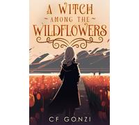 A Witch Among the Wildflowers