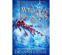A Witch For Mr. Snow - Deanna Chase - Bayou Moon Press, LLC - ebook (ePub) - Livre