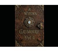 A Witch’s Grimoire: Vol 4
