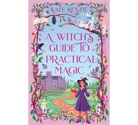 A Witch’s Guide to Practical Magic - Kate Kenzie - One More Chapter - ebook (ePub) - Livre