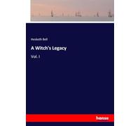 A Witch's Legacy: Vol. I
