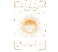 A Witch's Planner for the Magical Year 2026: An Annual Journey through Magic and Time. Blizzard White
