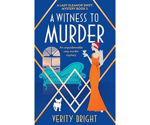 A Witness to Murder: An unputdownable cozy murder mystery