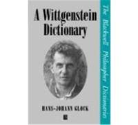 A Wittgenstein Dictionary, The Blackwell Philosopher Dictionaries Hans-Johann Glock (Auteur)