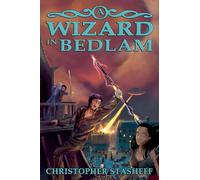 A Wizard in Bedlam