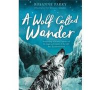 A Wolf Called Wander by Rosanne Parry Unknown (Auteur)