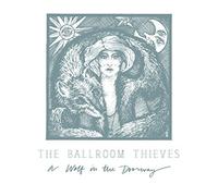 Ballroom Thieves – Wolf in the Doorway – CD
