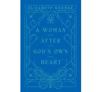 A Woman After God's Own Heart