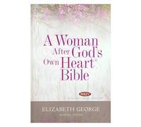 A Woman After God's Own Heart Bible: New King James Version