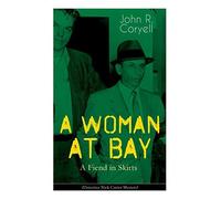 A Woman At Bay - A Fiend In Skirts (Detective Nick Carter Mystery)