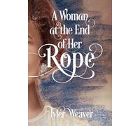 A Woman at the End of Her Rope