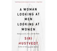 Une femme regardant des hommes regardant des femmes – Essais sur l'art, le sexe et l'esprit