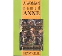 A Woman Named Anne Henry Cecil (Auteur)