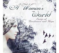 A Woman¿S World - Songs Of Resilience And Hope