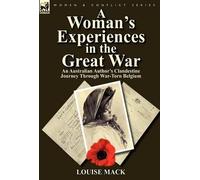 A Woman's Experiences In The Great War