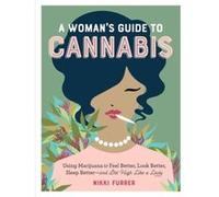 A Womans Guide to Cannabis by Nikki Furrer Nikki Furrer (Auteur)