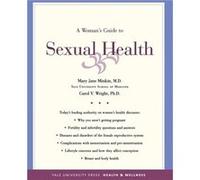 A Womans Guide to Sexual Health by Wright & Carol V. & Ph.D. Carol V. Wright, Mary Jane Minkin (Auteur)
