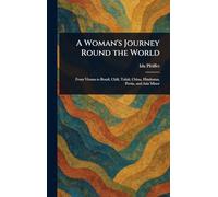 A Woman's Journey Round the World