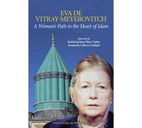 A Woman's Path to the Heart of Islam: Interviews by Rachel and Jean-Pierre Cartier With Eva De Vitray-Meyerovitch