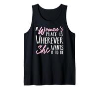 A Woman's Place is Wherever She Want it to be - Empower Her Débardeur