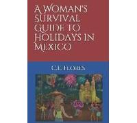 A Woman's Survival Guide To Holidays In Mexico