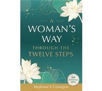 A Woman's Way through the Twelve Steps
