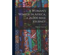 A Woman's Winter In Africa, A 26,000 Mile Journey