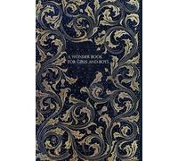 A WONDER BOOK FOR GIRLS AND BOYS: illustrated