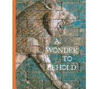 A Wonder to Behold A Wonder to Behold (Auteur)